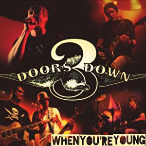 3 Doors Down : When You're Young