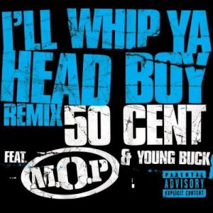 50 Cent I'll Whip Ya Head Boy, 2006