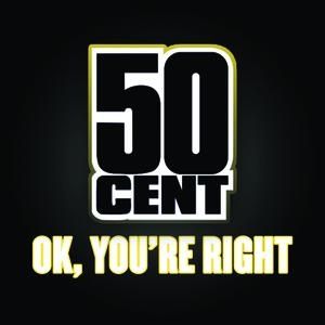 Album OK, You're Right - 50 Cent