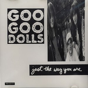 Goo Goo Dolls Just the Way You Are, 1990