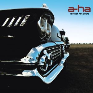 Album a-ha - Forever Not Yours