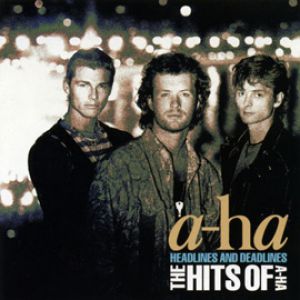 Album Headlines and Deadlines – The Hits of A-ha - a-ha