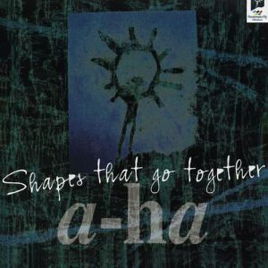 Album a-ha - Shapes That Go Together