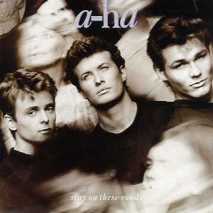 a-ha Stay on These Roads, 1800