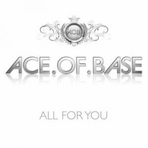 Ace Of Base All for You, 2010