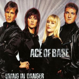 Album Living in Danger - Ace Of Base