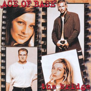 Ace Of Base The Bridge, 1995
