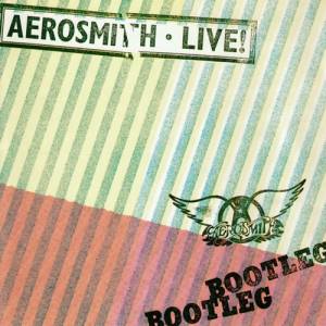 Album Live! Bootleg - Aerosmith