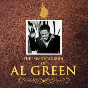Album Al Green - The Immortal Soul of Al Green