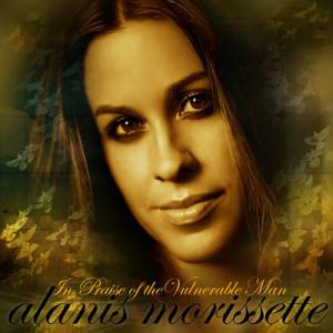 Album Alanis Morissette - In Praise of the Vulnerable Man