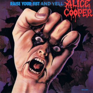 Alice Cooper Raise Your Fist and Yell, 1987