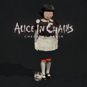 Album Check My Brain - Alice In Chains