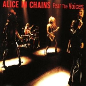 Album Fear the Voices - Alice In Chains