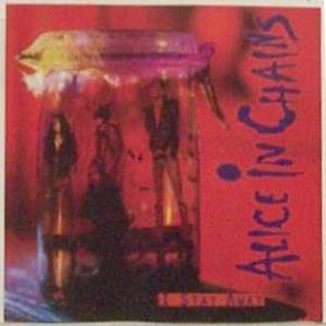 Album Alice In Chains - I Stay Away