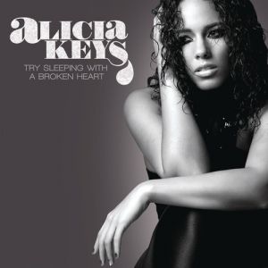 Alicia Keys : Try Sleeping with a Broken Heart