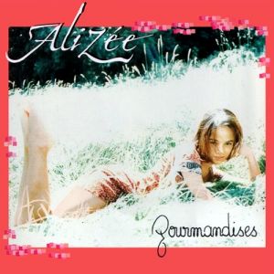 Album Gourmandises - Alizée