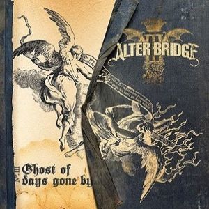 Album Ghost of Days Gone By - Alter Bridge