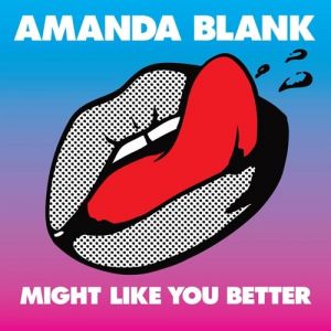 Might Like You Better - Amanda Blank