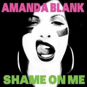 Album Amanda Blank - Shame On Me