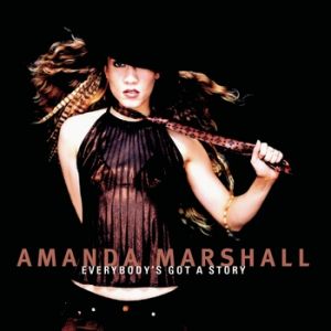 Amanda Marshall : Everybody's Got a Story