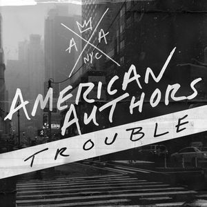 American Authors Trouble, 2014
