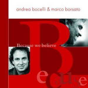 Andrea Bocelli Because We Believe, 2006
