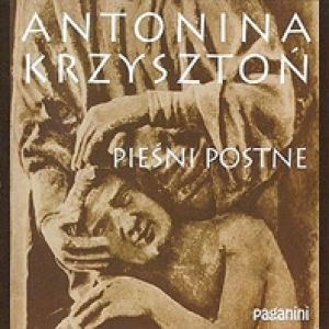 Album Antonina Krzysztoń - Pieśni Postne