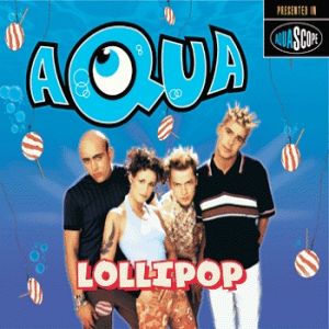 Album Lollipop (Candyman) - Aqua