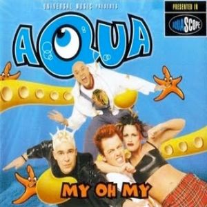 Album My Oh My - Aqua
