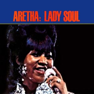 Aretha Franklin Lady Soul, 1968