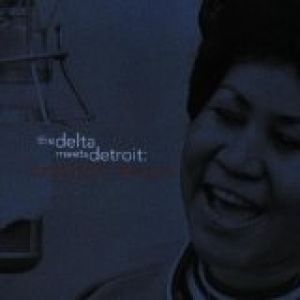 Album Aretha Franklin - The Delta Meets Detroit: Aretha