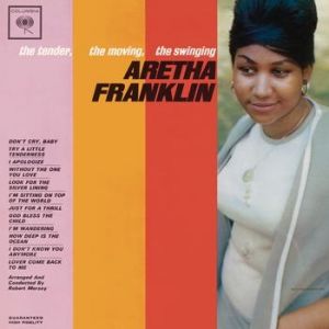 Aretha Franklin The Tender, the Moving, the Swinging Aretha Franklin, 1962