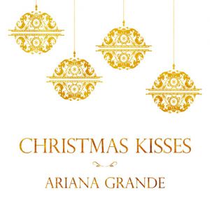 Ariana Grande Christmas Kisses, 2013