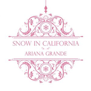 Ariana Grande : Snow in California