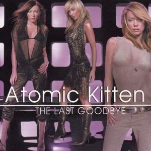 Album Atomic Kitten - The Last Goodbye
