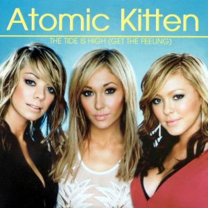 Album Atomic Kitten - The Tide Is High (Get the Feeling)