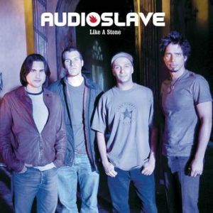 Album Audioslave - Like a Stone