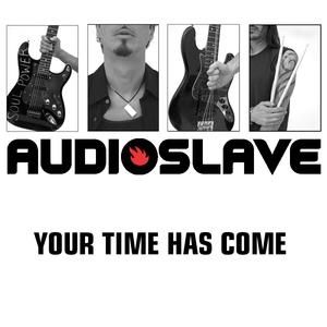 Album Audioslave - Your Time Has Come