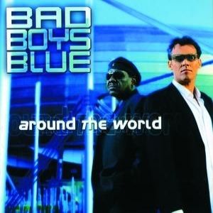 Album Bad Boys Blue - Around the World