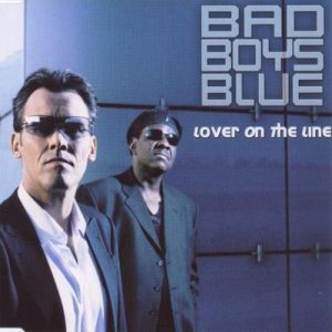 Album Bad Boys Blue - Lover on the Line