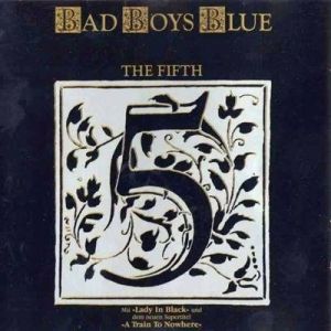 Album Bad Boys Blue - The Fifth