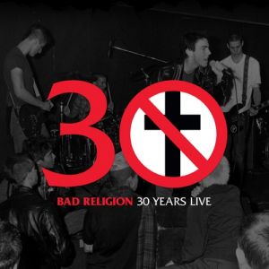 Album Bad Religion - 30 Years Live
