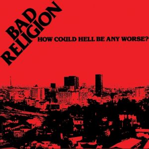 Album Bad Religion - How Could Hell Be Any Worse?