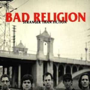Bad Religion : Stranger Than Fiction