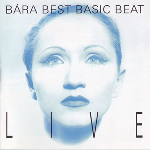 Album Bára Best Basic Beat Live - Bára Basiková