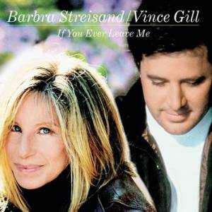 Barbra Streisand If You Ever Leave Me, 1999