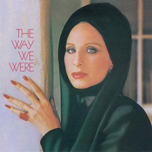 Barbra Streisand The Way We Were, 1974