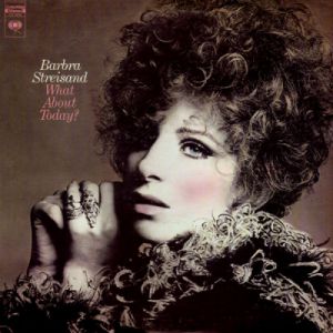 Album Barbra Streisand - What About Today?