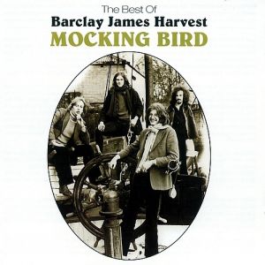 Barclay James Harvest Mocking Bird – The Best of Barclay James Harvest, 1800