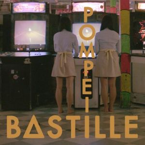 Album Bastille - Pompeii